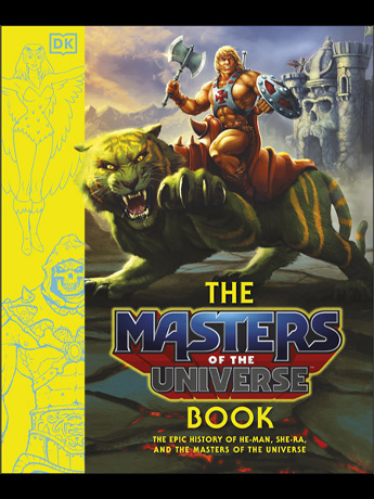 Image of The Masters of the Universe Book: The Epic History of He-Man, She-Ra, and The Masters of the Universe