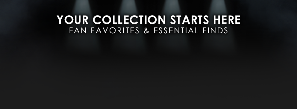 Your Collection Starts Here Fan Favorites & Essential Finds