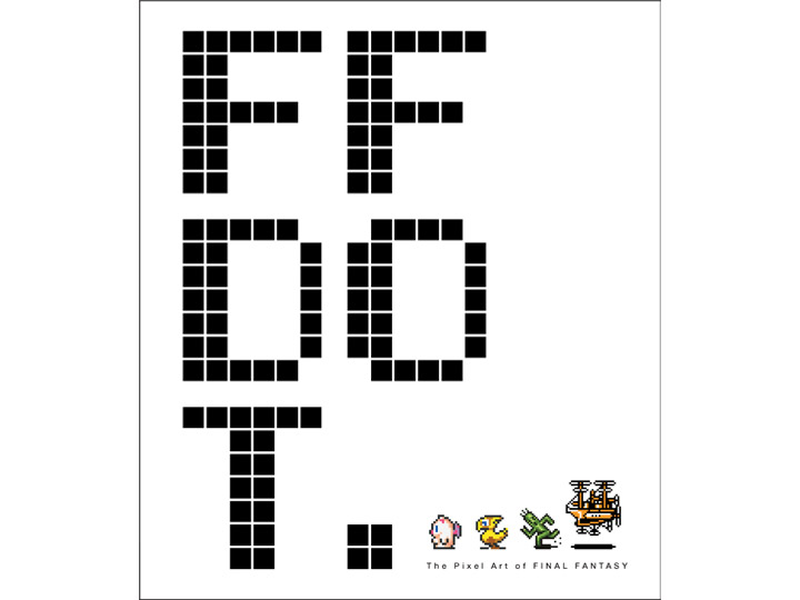 FF DOT: The Pixel Art of Final Fantasy