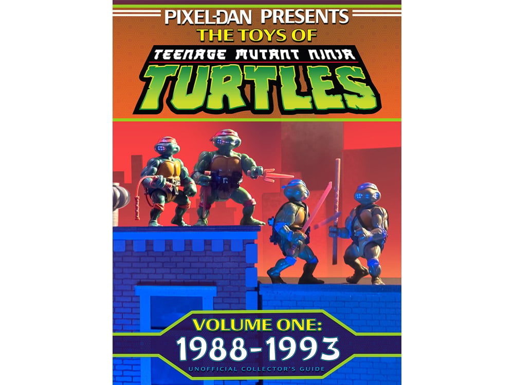 The Toys of Teenage Mutant Ninja Turtles Volume One: 1988-1993