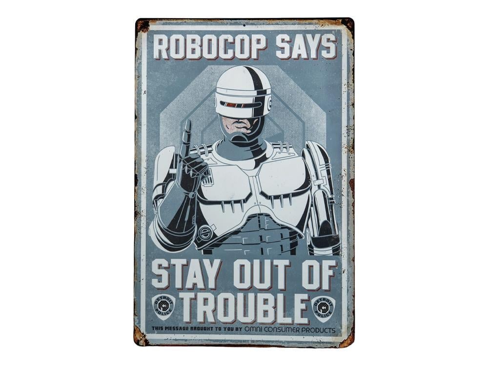 RoboCop Stay Out of Trouble Metal Sign Gallery Image 1