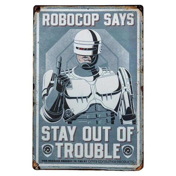RoboCop Stay Out of Trouble Metal Sign Gallery Image 3
