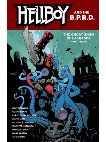 Image of Hellboy and the B.P.R.D.: The Ghost Ships of Labrador and Other Stories