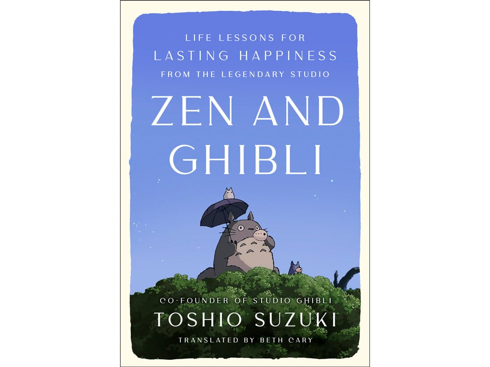 Zen and Ghibli Life Lessons for Lasting Happiness from the Legendary Studio Gallery Image 1