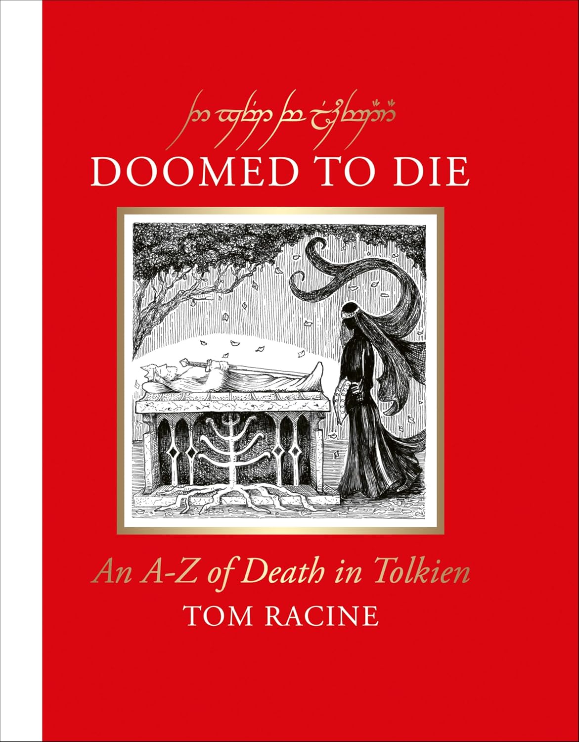 Doomed to Die An A–Z of Death in Tolkien
