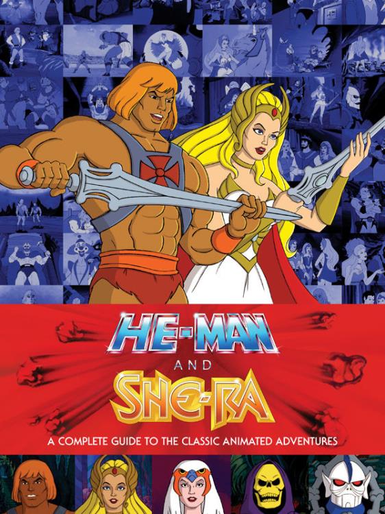 He-Man & She-Ra: A Complete Guide to the Classic Animated Adventures Hardcover