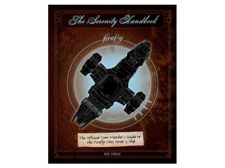 Firefly The Serenity Handbook: The Official Crew Member's Guide to the Firefly-Class Series 3 Ship Gallery Image 1