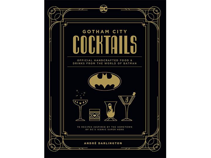 Gotham City Cocktails: Official Handcrafted Food & Drinks From the World of Batman Gallery Image 1
