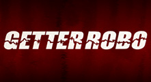 More Getter Robo Products