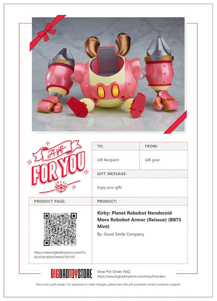 Example image of what a gift printout looks like. An image of the product with a red ribbon wrapping around on the top left and bottom right corners. Stylized red text saying, 'a gift for you'. To and from name fields. A message field. A qr code field to scan and see the product on the website. A product name field. And a footer with the BBTS logo and url to the pre-order FAQ page.